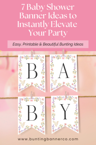 7 Baby Shower Banner Ideas to Instantly Elevate Your Party - Easy, Printable and Beautiful Bunting Ideas