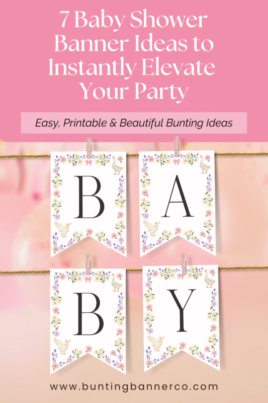 7 Baby Shower Banner Ideas to Instantly Elevate Your Party - Easy, Printable and Beautiful Bunting Ideas