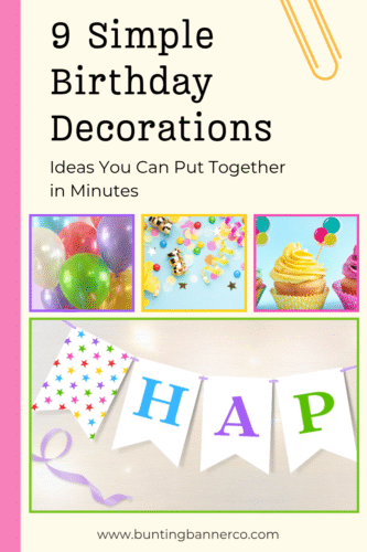 Simple birthday decorations you can put together in minutes
